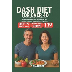 (英文圖書)Dash Diet for Over 40: The natural way to say goodbye to hypertension and live b... 平裝版, Independently Published, 英文