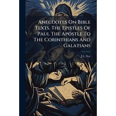 (英文圖書)Anecdotes On Bible Texts. The Epistles Of Paul The Apostle To The Corinthians An... 平裝版, Hutson Street Press, 英文