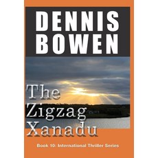 (영문도서)The Zigzag Xanadu Hardcover, Dennis Bowen, English, 9798999763204