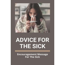 Advice For The Sick: Encouragement Message For The Sick: Ever Had Dizzy Legs Paperback, Independently Published, English, 9798734032190