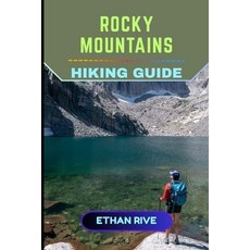 (英文圖書)Rocky Mountains Hiking Guide 平裝版, Independently Published, 英文