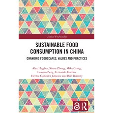 (英文圖書)Sustainable Food Consumption in China: Changing Foodscapes Values and Practices 精裝版, Routledge, 英文