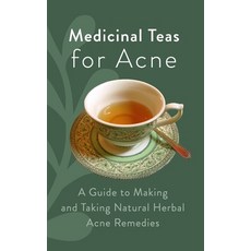 Medicinal Teas for Acne: A Guide to Making and Taking Natural Herbal Acne Remedies Paperback, Independently Published, English, 9798568680635