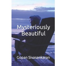 (영문도서) Mysteriously Beautiful Paperback, Independently Published, English, 9798372058453