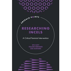 (영문도서)Researching Incels: A Critical Feminist Intervention Hardcover, English, 9781806866489