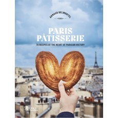(外文書)Paris Patisserie: 70 Recipes at the Heart of Parisian History Hardcover, Rizzoli Universe, English