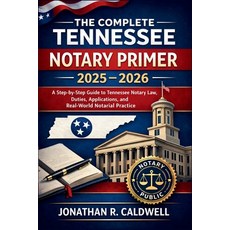 (英文圖書)The Complete Tennessee Notary Primer 2025 - 2026: A Step-by-Step Guide to Tennes... 平裝版, Independently Published, 英文