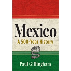(영문도서)Mexico: A 500-Year History Hardcover, Atlantic Monthly Press, English, 9780802164841