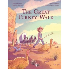 (영문도서) The Great Turkey Walk: A Graphic Novel Adaptation of the Classic Story of a Boy His Dog and ... Hardcover, Helvetiq, English, 9783039640638