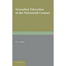 Contributions to the History of Education:"Volume 5 Secondary Education in the Nineteenth Century", Cambridge University Press