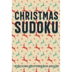 (영문도서) Christmas Sudoku - Stocking Stuffers for Adults: Easy to Hard Sudoku Puzzles with Full Soluti... Paperback, Independently Published, English, 9798867692582