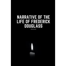 Narrative of the Life of Frederick Douglass: Full Edition - Douglass (2021) Paperback, Independently Published, English, 9798592993794