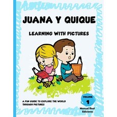 (영문도서) Juana y Quique learnig with pictures Paperback, Independently Published, English, 9798372727052