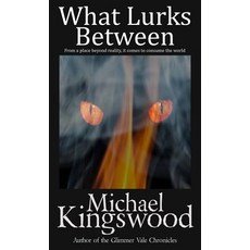 (영문도서) What Lurks Between Paperback, Ssn Storytelling, English, 9781950683109