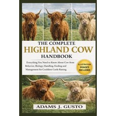 (영문도서)The Complete Highland Cow Handbook: Everything You Need to Know About Cow from B... Paperback, Independently Published, English, 9798242153837
