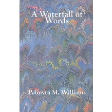 (英文圖書)A Waterfall of Words 平裝版, Palmyra Mary Williams, 英文