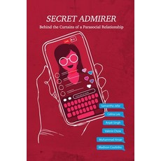 (영문도서) Secret Admirer: Behind the Curtains of a Parasocial Relationship Paperback, Golden Meteorite Press, English, 9781773698533