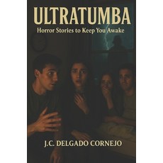 (영문도서)Ultratumba: Horror Stories to Keep You Awake Paperback, Independently Published, English, 9798299395334