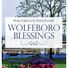 (영문도서)Wolfeboro Blessings: A Book of Photos Hardcover, Best Seller Publishing, LLC, English, 9781969338625