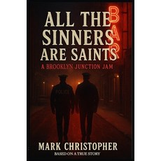 (英文圖書)All The Sinners Are Saints: A Brooklyn Junction Jam 平裝版, Independently Published, 英文