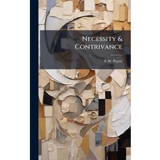 (영문도서)Necessity & Contrivance Hardcover, Hutson Street Press, English, 9781024577259