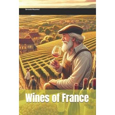 (영문도서) Wines of France Paperback, Independently Published, English, 9798344921228