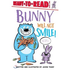 Bunny Will Not Smile!: Ready-To-Read Level 1, Simon Spotlight, 9781534425088, Jason Tharp