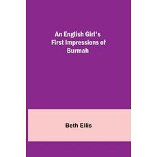(英文圖書)An English Girl'S First Impressions Of Burmah 平裝版, Alpha Edition, 英文