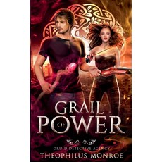 (영문도서) Grail of Power Paperback, Theophilus Monroe, English, 9798224634484