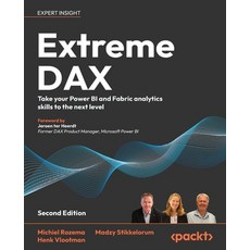 (영문도서)Extreme DAX - Second Edition: Take your Power BI and Fabric analytics skills to... Paperback, Packt Publishing, English, 9781836647638 Packt Publishing, English, 9781836647638