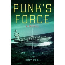 (영문도서) Punk's Force Hardcover, Naval Institute Press, English, 9781682476611
