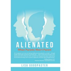 (영문도서) Alienated: When Parents Won't Parent Hardcover, Archway Publishing, English, 9781665742948