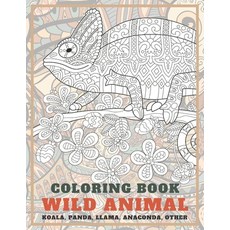 Wild Animal - Coloring Book - Koala Panda Llama Anaconda other Paperback, Independently Published, English, 9798583948352