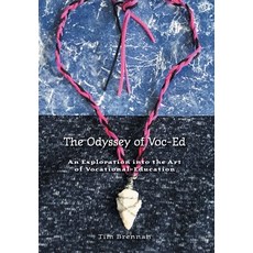 (英文圖書)The Odyssey of Voc-Ed: An Exploration into the Art Of Vocational-Education 精裝版, FriesenPress, 英文