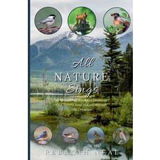 (영문도서)All Nature Sings: 31 Devotional Readings Drawing Our Hearts Near to God Through... Paperback, Independently Published, English, 9798264295669