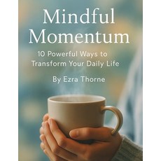 (英文圖書)Mindful Momentum: 10 Powerful Ways to Transform Your Daily Life 平裝版, Independently Published, 英文