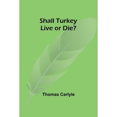 (영문도서) Shall Turkey Live or Die? Paperback, Alpha Edition, English, 9789357972390