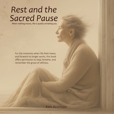 (영문도서)Rest and the Sacred Pause: Nervousness isn't the enemy it's the sound of freedo... Paperback, Independently Published, English, 9798277527177