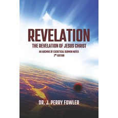 (英文圖書)Revelation: The Revelation of Jesus Christ: An Archive of Exegetical Sermon Note... 平裝版, Independently Published, 英文