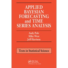 (영문도서)Applied Bayesian Forecasting and Time Series Analysis Paperback, CRC Press, English, 9780367449384 CRC Press, English, 9780367449384