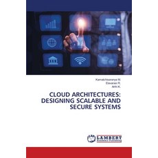 (英文圖書)Cloud Architectures: Designing Scalable and Secure Systems 平裝版, LAP Lambert Academic Publis..., 英文