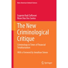 (영문도서)The New Criminological Critique: Criminology in Times of Financial Totalitarianism Hardcover, Springer, English, 9783032115348