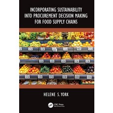 (外文書)Incorporating Sustainability into Procurement Decision Making for Food Supply Chains Hardcover, CRC Press, English