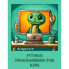 (영문도서) Python Programming for Kids Paperback, Independently Published, English, 9798393631130