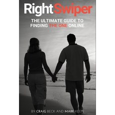 (영문도서) Right Swiper: The Ultimate Guide To Finding The One Online Paperback, Independently Published, English, 9798865289234