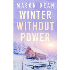 (英文圖書)Winter Without Power: An EMP Post Apocalypse Prepper Survival Thriller 平裝版, Independently Published, 英文