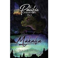 (영문도서) Mākaha: The Pacific Chronicles Paperback, Independently Published, English, 9798345412466
