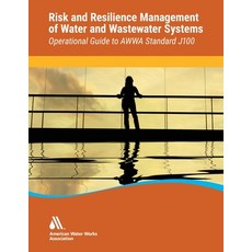 (영문도서) Operational Guide to AWWA Standard J100 Risk & Resilience Management of Water & Wastewater Sy... Paperback, American Water Works Associ..., English, 9781647171216