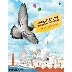 Architecture According to Pigeons, Phaidon Inc Ltd