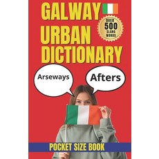 (英文圖書)Galway Urban Dictionary: The Essential Guide to Galway Slang Craic and Everyda... 平裝版, Independently Published, 英文